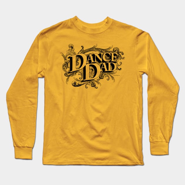 Dance Dad - dance parent Long Sleeve T-Shirt by eBrushDesign